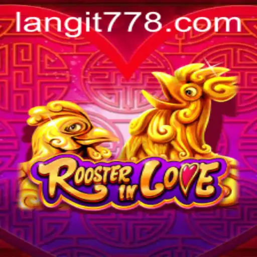 RoosterInLove: Discover the Exciting World of Langit77
